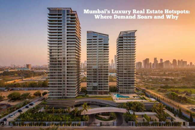 Mumbai’s Luxury Real Estate